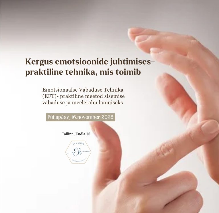 EFT (Emotsionaalse Vabaduse Tehnika) – praktiline meetod sisemise vabaduse ja meelerahu loomiseks.